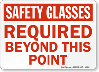 Safety Glasses Required Beyond Point Sign