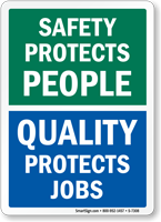 Safety Protects People Quality Protects Job