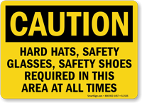 Caution Hard Hats Safety Glasses Sign