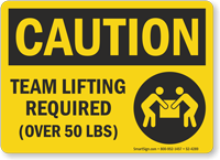 Team Lifting Required Over 50 Lbs OSHA Caution Sign