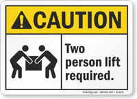 Two Person Lift Required ANSI Caution Sign