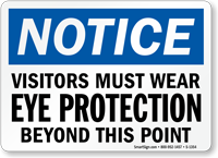 Notice Visitors Must Wear Eye Protection Sign