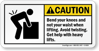 Caution Bend Your Knees When Lifting Sign