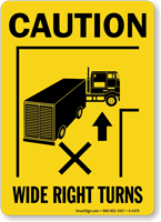 Caution: Wide Right Turns (with graphic)