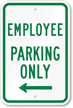 Employee Parking Only With Left Arrow Sign