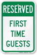 Reserved First Time Guests Sign