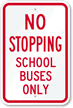 School Buses Only Sign