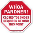 Whoa Pardner Closed Toe Shoes Required Sign