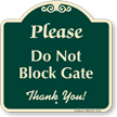 Do Not Block Gate Signature Sign