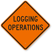 Logging Operations Road Sign