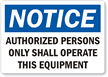 Authorized Persons Operate This Equipment Label