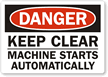 Keep Clear Machine Starts Automatically Label