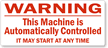 Warning Machine May Start Any Time Label