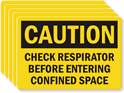 Caution Check Respirator, Entering Confined Space Label