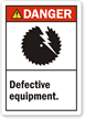 Danger Defective Equipment Label