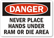 Danger Never Place Hands Under RAM Label