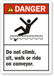 Do Not Climb Sit Ride Conveyor Danger Label