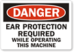 Ear Protection Required Operating Machine Label