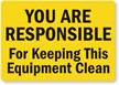 You Are Responsible For Keeping Equipment Clean Label