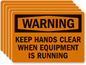 Warning Keep Hands Clear Equipment Running Labels