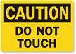 OSHA Caution Do Not Touch Label