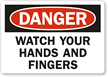 Danger Watch Your Hands And Fingers Label