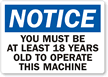 Must Be 18 Years To Operate Machine Label