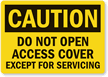 Caution Do Not Open Access Cover Servicing Label