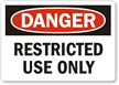 Restricted Use Only Danger Label