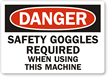 Safety Goggles Required Using Machine Label