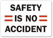 Safety Is No Accident Laminated Vinyl Label