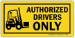 Authorized Forklift Drivers Only Label