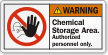 Chemical Storage Area Authorized Personnel Only Warning Label