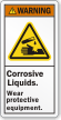 Corrosive Liquids Wear Protective Equipment Warning Label