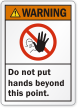 Don't Put Hands Beyond This Point Warning Label