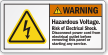 Hazardous Voltage Risk Of Electric Shock Warning Label