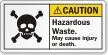 Hazardous Waste May Cause Injury Or Death Label
