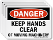 Keep Hands Clear Of Moving Machinery Danger Label