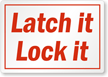 Latch It Lock It Safety Label