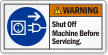 Shut Off Machine Before Servicing ANSI Warning Label