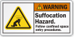 Suffocation Hazard Follow Confined Space Procedures Warning Label