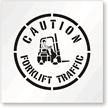 Caution Forklift Traffic Stencil