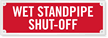 Wet Standpipe Shut-Off Laser Etched Sign