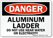 Aluminum Ladder OSHA Danger Sign