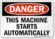Danger Machine Starts Automatically Sign