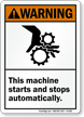 Warning Machine Starts Stops Automatically Sign