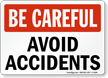 Be Careful Avoid Accidents Sign