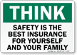 Think Safety Is The Best Insurance Sign