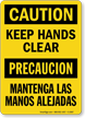 Bilingual Caution Keep Hands Clear Sign
