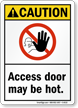 Caution Access Door Hot Sign
